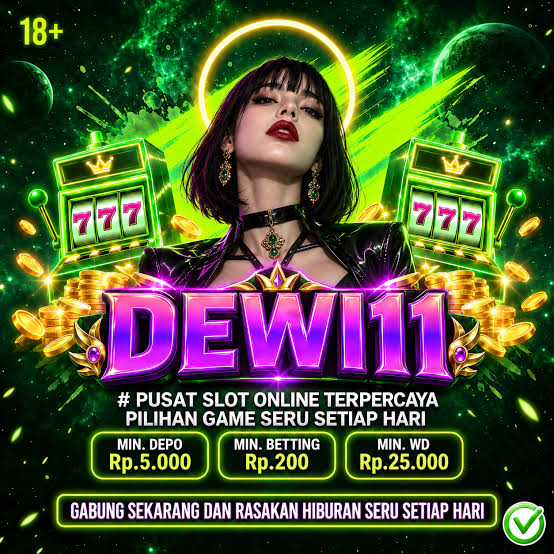 DEWI11 - dewi11 Destinasi Slot Online Indonesia dengan Ragam Tema Menarik